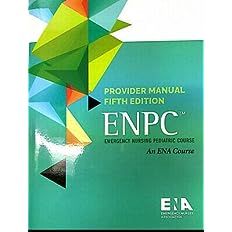 ENPC, Emergency Nursing Pediatric Course: provider manual