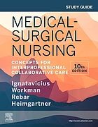 Study guide for medical-surgical nursing : concepts for interprofessional collaborative care, 10th edition