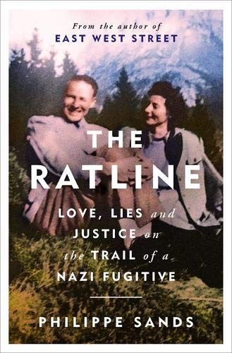 The Ratline : Love Lies and Justice on the Trail of a Nazi Fugitive
