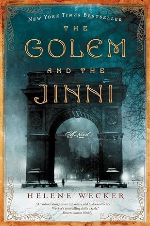 THE GOLEM AND THE JINNI - A  NOVEL