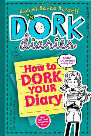 DORK DIARIES :How to Dork Your Diary