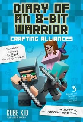 Diary of an 8-Bit Warrior : Crafting Alliances