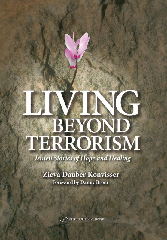 Living beyond terrorism : Israeli stories of hope and healing